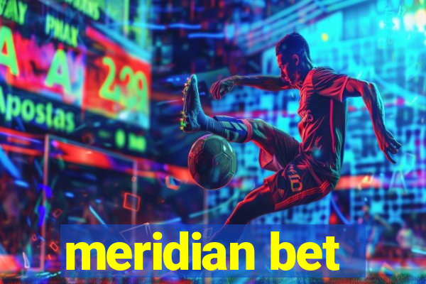 meridian bet