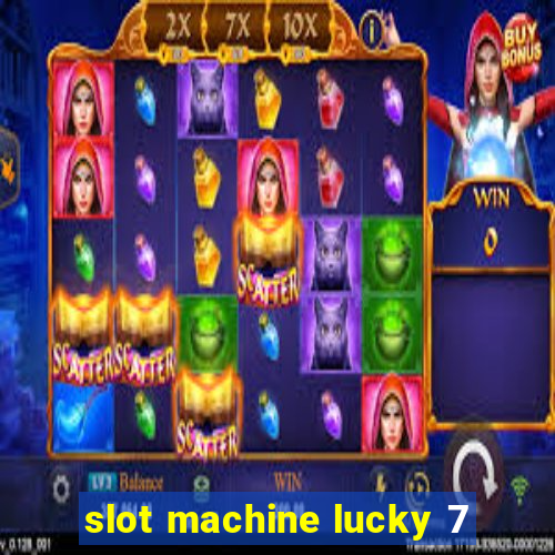 slot machine lucky 7