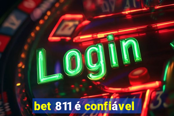 bet 811 é confiável