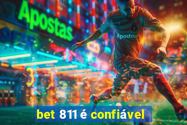 bet 811 é confiável