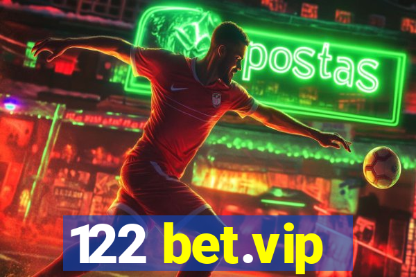 122 bet.vip