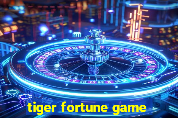 tiger fortune game