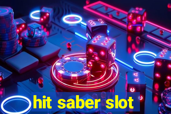 hit saber slot