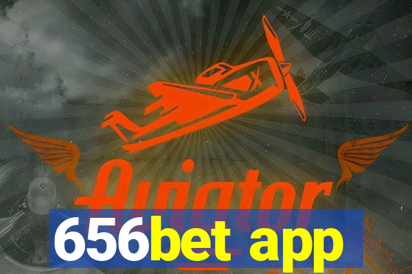 656bet app