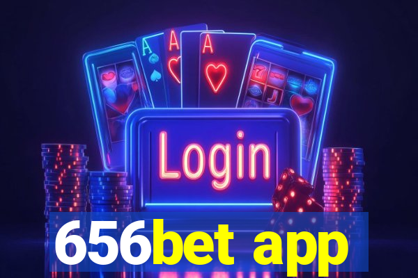 656bet app