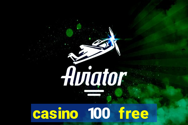 casino 100 free spins no deposit