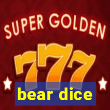 bear dice