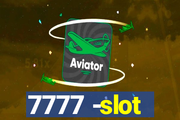 7777 -slot