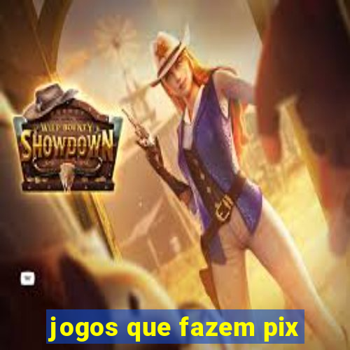 jogos que fazem pix