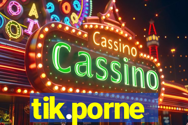 tik.porne