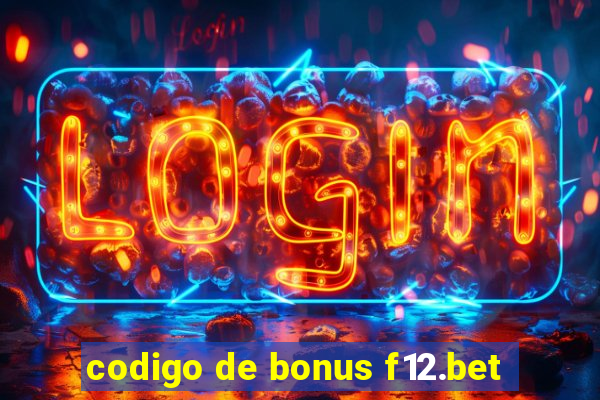 codigo de bonus f12.bet