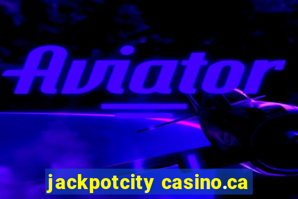 jackpotcity casino.ca