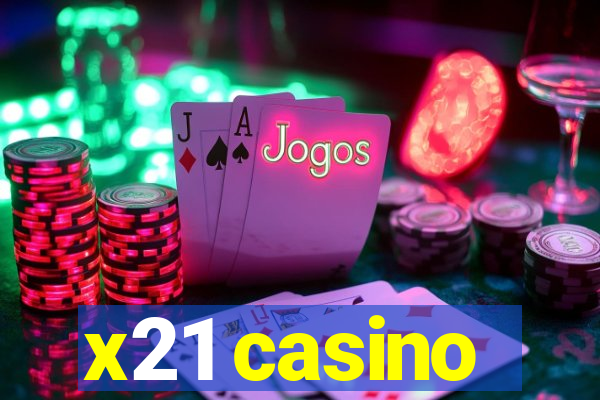 x21 casino