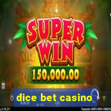 dice bet casino