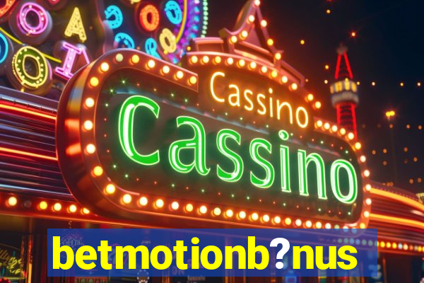 betmotionb?nus