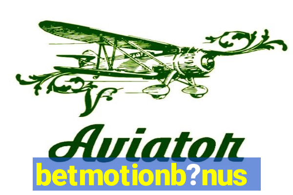 betmotionb?nus