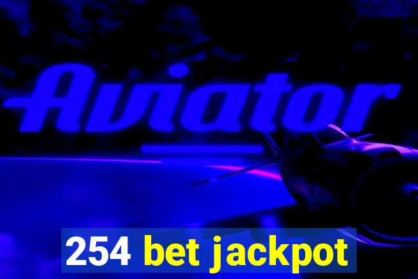 254 bet jackpot