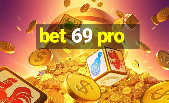 bet 69 pro