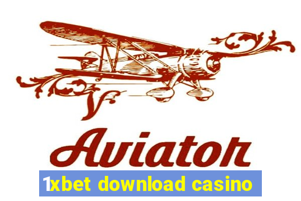 1xbet download casino