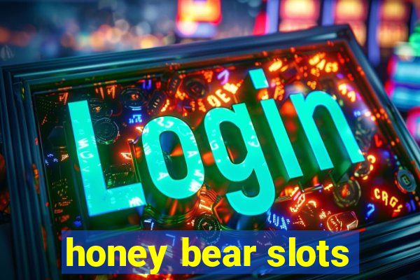 honey bear slots