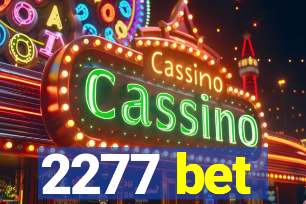 2277 bet