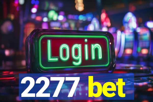 2277 bet