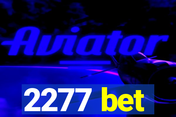 2277 bet