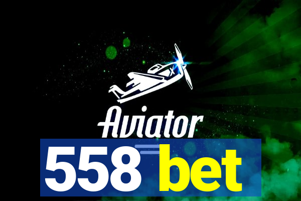 558 bet