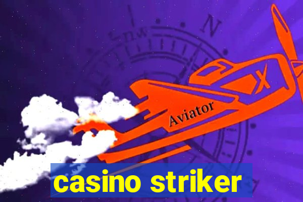 casino striker