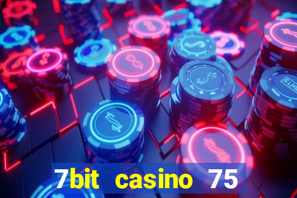 7bit casino 75 free spins