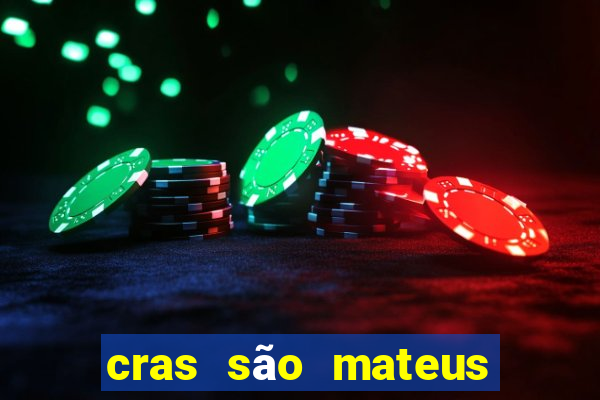 cras são mateus são paulo - sp