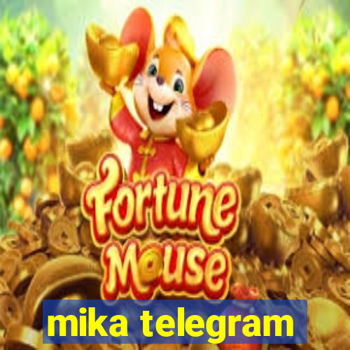 mika telegram