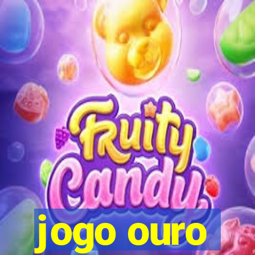 jogo ouro