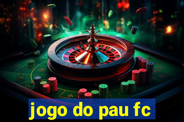 jogo do pau fc