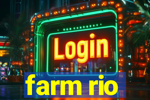 farm rio