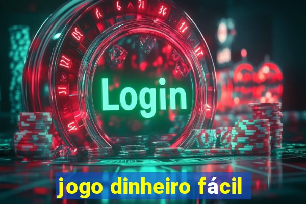 jogo dinheiro fácil