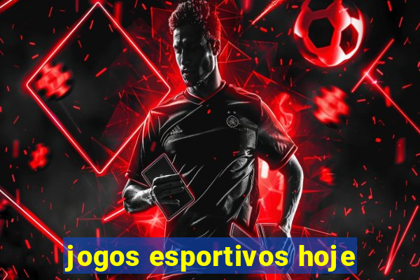 jogos esportivos hoje