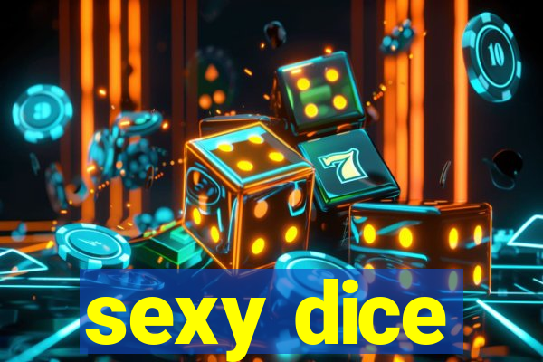 sexy dice