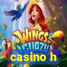 casino h