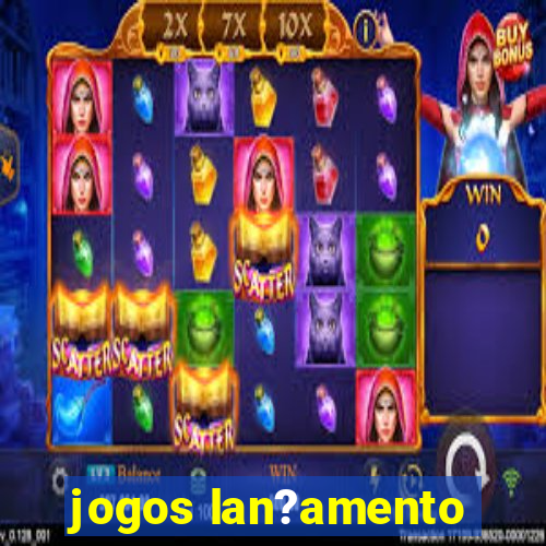 jogos lan?amento