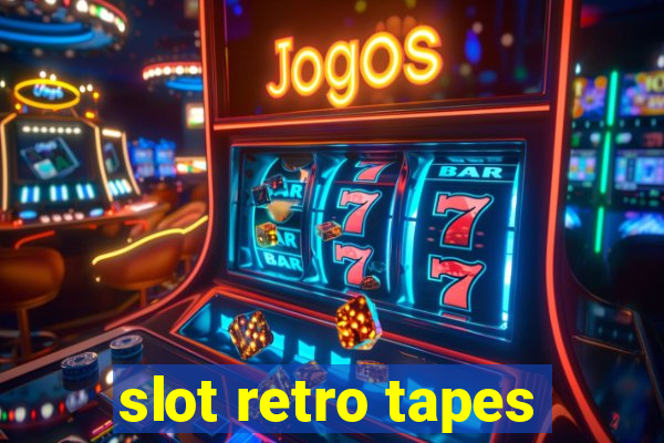 slot retro tapes