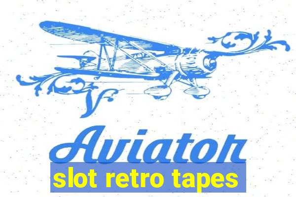 slot retro tapes