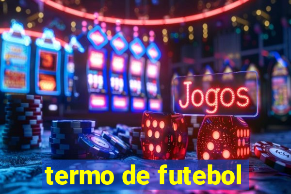 termo de futebol