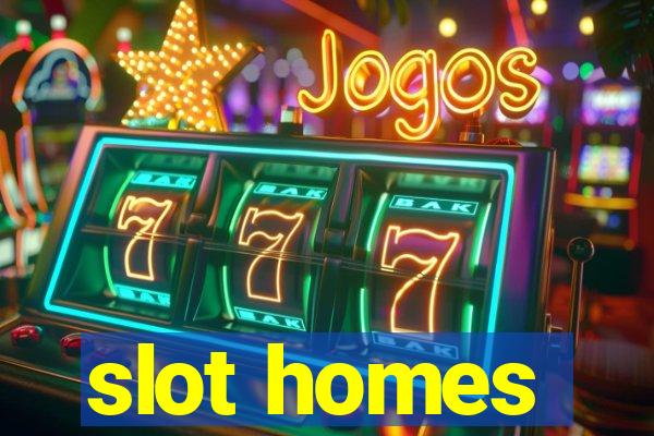 slot homes