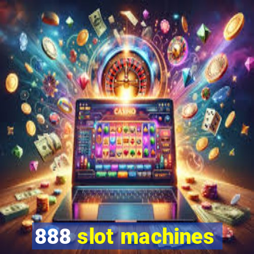 888 slot machines