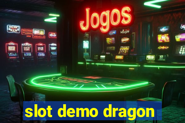 slot demo dragon