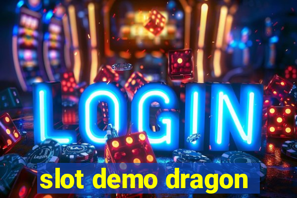 slot demo dragon