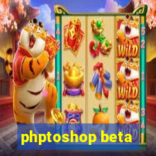 phptoshop beta