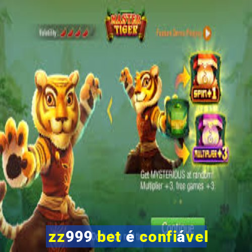 zz999 bet é confiável