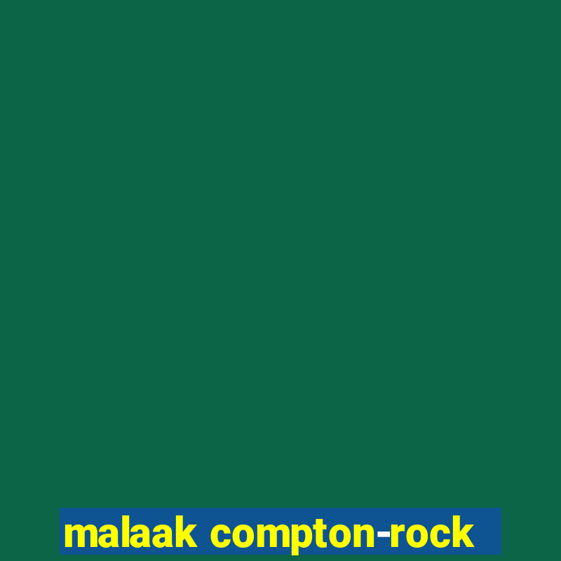 malaak compton-rock